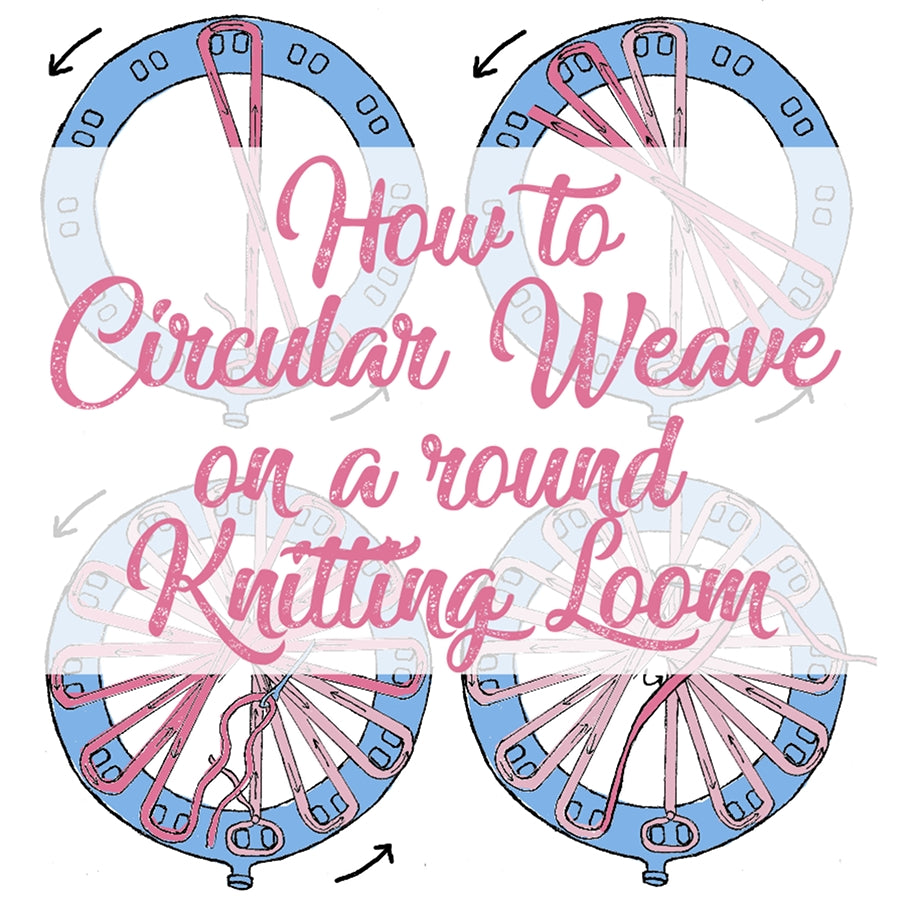 How to Circular Weave on a Round Knitting Loom