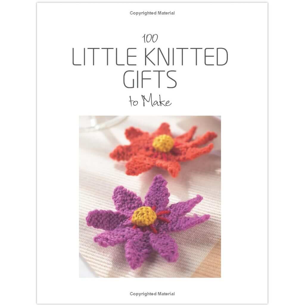 100 Little Knitted Gifts to Make | Quick & Easy Knitting Gifts 100 Little Knitted Gifts to Make Yarn Designers Boutique