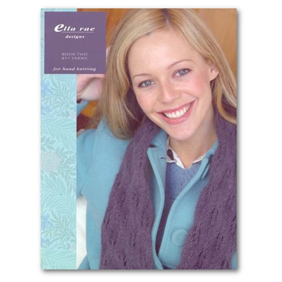 Knitting Patterns | Ella Rae Designs, Book Two, Angora Extra-Whispers Ella Rae Designs for Hand Knitting, Book Two Yarn Designers Boutique