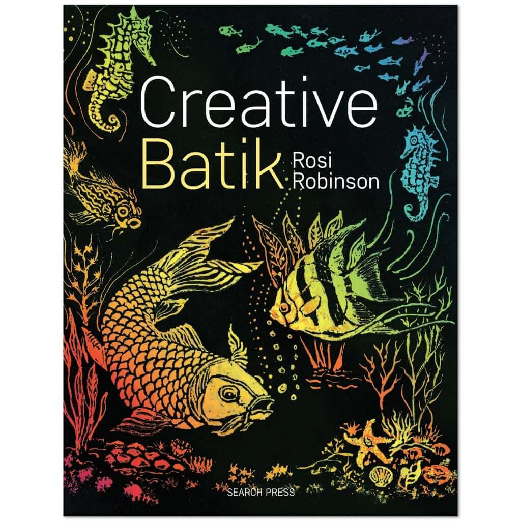 Creative Batik by Rosi Robinson | Create Beautiful Batik Designs Creative Batik by Rosi Robinson Yarn Designers Boutique