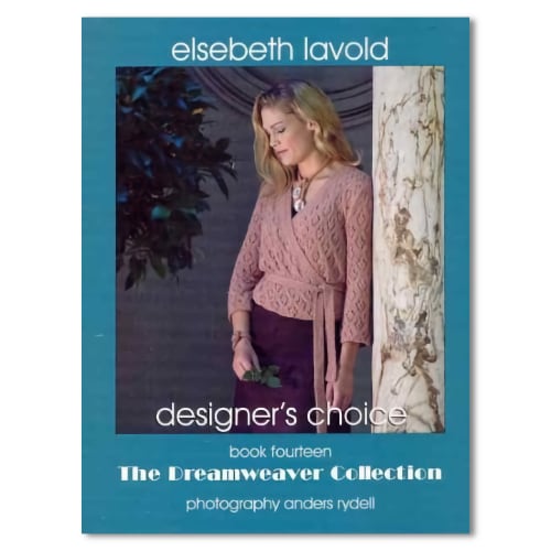 Knitting Patterns | Elsebeth Lavold The Dreamweaver Collection Book 14 Elsebeth Lavold, The Dreamweaver Collection, Book Fourteen Yarn Designers Boutique