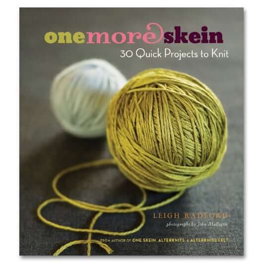 One Skein Knitting Patterns | One More Skein 30 Quick Projects to Knit One More Skein: 30 Quick Projects to Knit Yarn Designers Boutique