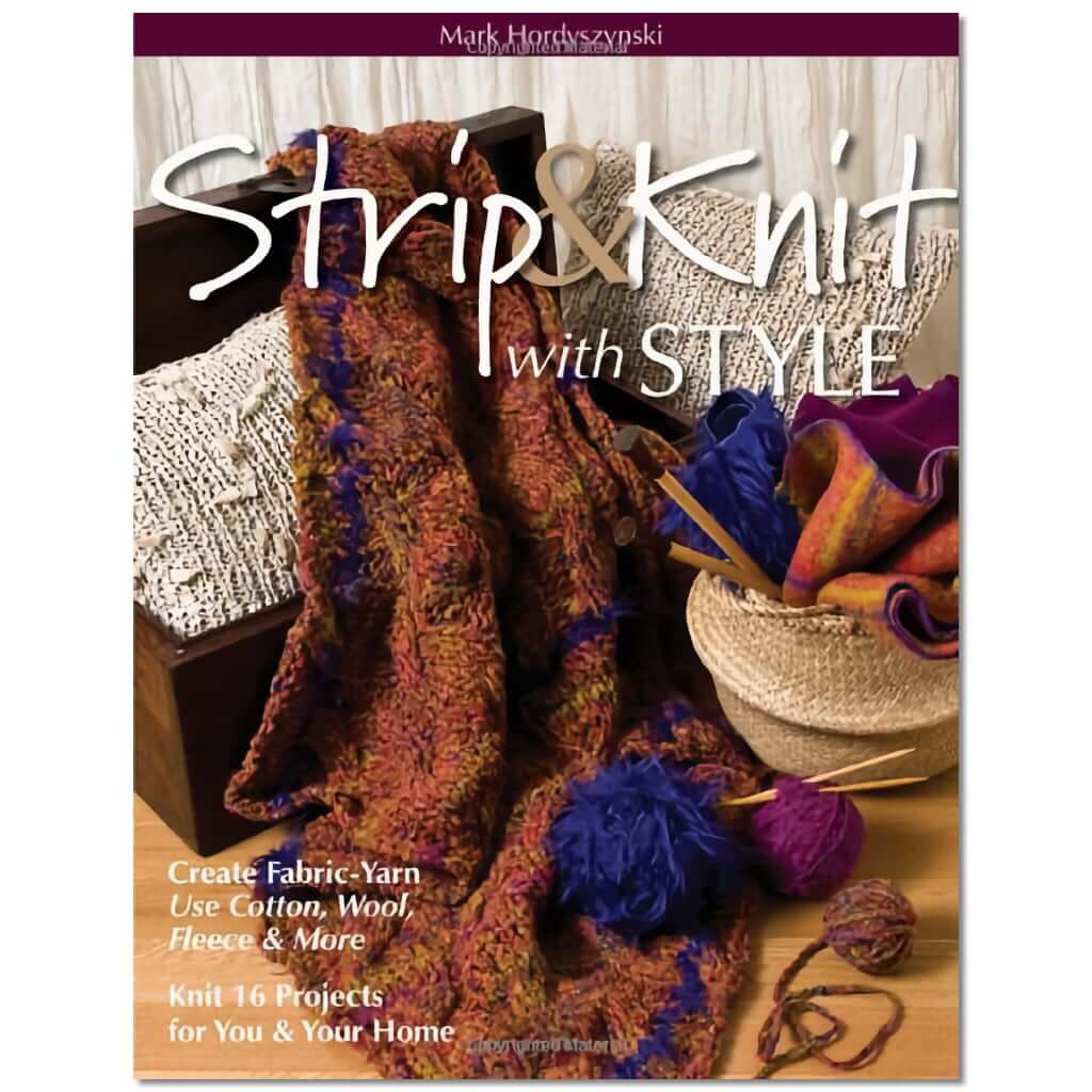 Strip & Knit with Style Using Ribbons of Fabric, Knitting Pattern Book Strip & Knit with Style Using Ribbons of Fabric Yarn Designers Boutique