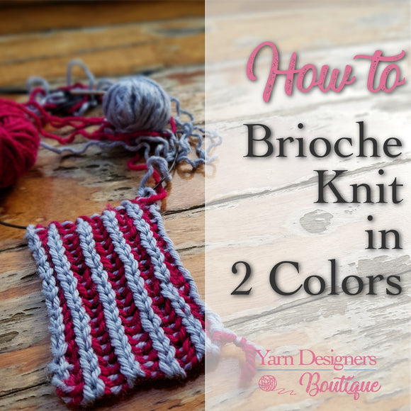 how to brioche knit in 2 colors knitting tutorial for brioche