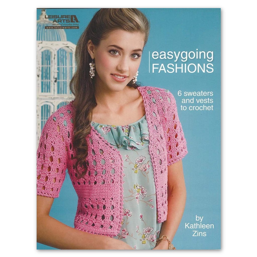 Crochet Patterns Easygoing Fashions: 6 Sweaters & Vests to Crochet