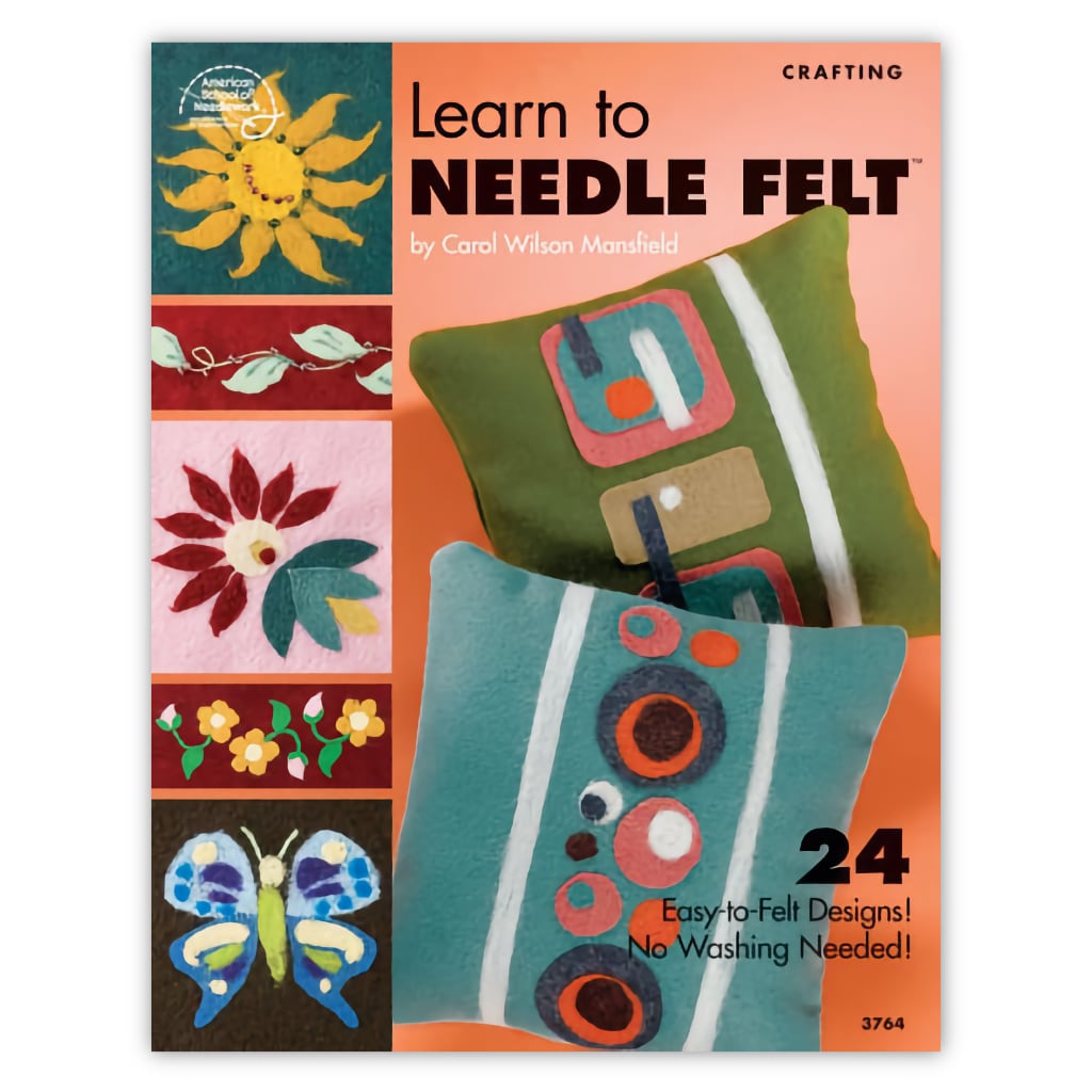 How to Felt Learn to Needle Felt, Step-by-Step Needle Felting Guide