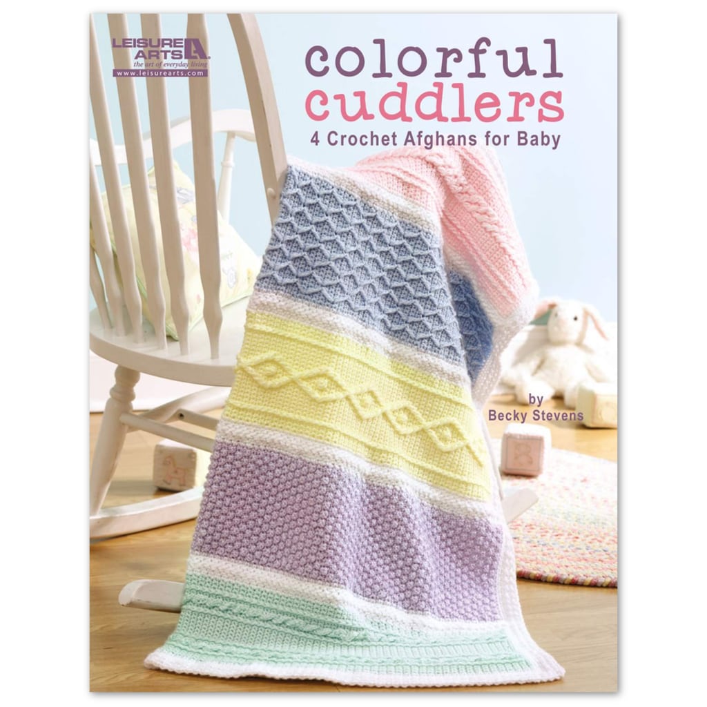 Crochet Blanket Pattern Colorful Cuddlers 4 Crochet Afghans for Baby