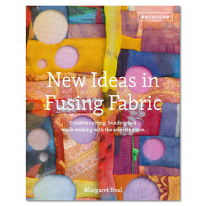 New Ideas in Fusing Fabric: Creative Cutting, Bonding and Mark-Making with the Soldering Iron New Ideas in Fusing Fabric: Creative Cutting, Bonding and Mark-Making with the Soldering Iron Yarn Designers Boutique