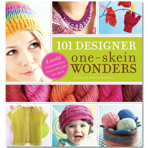 Knitting Patterns for Just One Skein | 101 Designer One-Skein Wonders 101 Designer One-Skein Wonders: A World of Possibilities Inspired by Just One Skein Yarn Designers Boutique