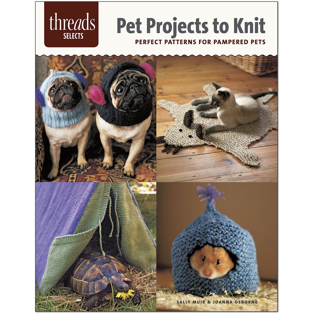 Pet Projects to Knit:Perfect Patterns for Pampered Pets Dog Hats +More Pet Projects to Knit: Perfect Patterns for Pampered Pets Yarn Designers Boutique
