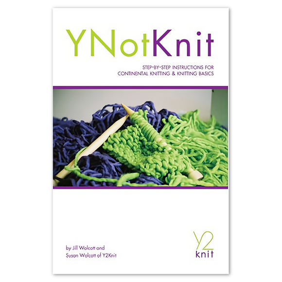 Continental Knitting Guide | YNot Knit: Step by Step Instructions YNot Knit: Step by Step Instructions for Continental Knitting & Knitting Basics Yarn Designers Boutique