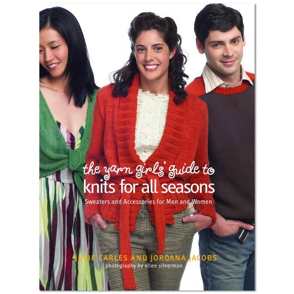 The Yarn Girls Guide to Knits for all Seasons Knitting Pattern Book The Yarn Girls Guide to Knits for all Seasons Pattern Book Yarn Designers Boutique
