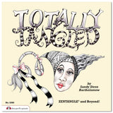 Totally Tangled: Zentangle & Beyond | Art Therapy to Focus Your Mind Totally Tangled: Zentangle and Beyond Yarn Designers Boutique